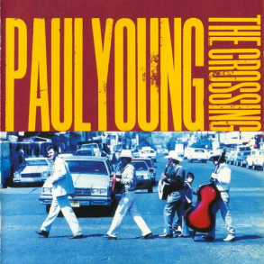 Paul Young - The Crossing (1993)