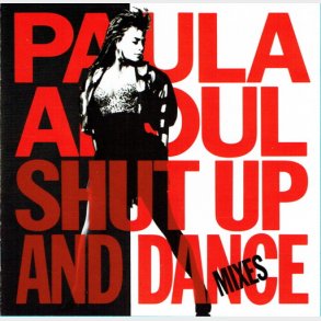 Paula Abdul - Shut Up And Dance (The Dance Mixes) (1990)