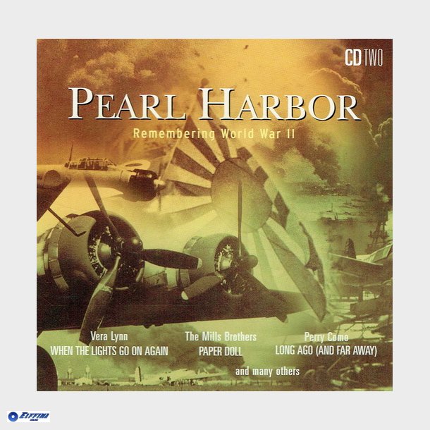 Pearl Harbor Remembering World War II CD2