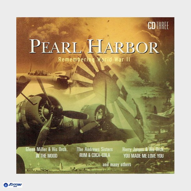 Pearl Harbor Remembering World War II CD3