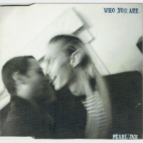 Pearl Jam - Who You Are (1996)