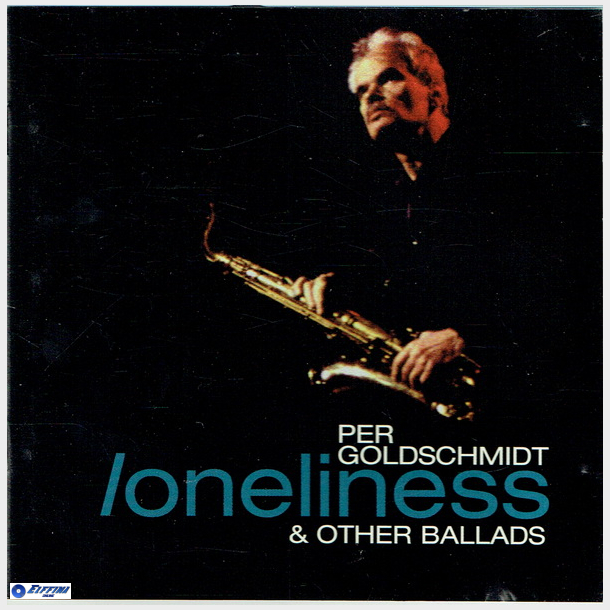 Per Goldschmidt - Loneliness &amp; Other Ballads (2013)