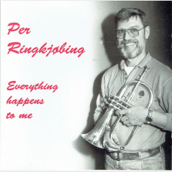 Per Ringkj�bing - Everything Happens To Me
