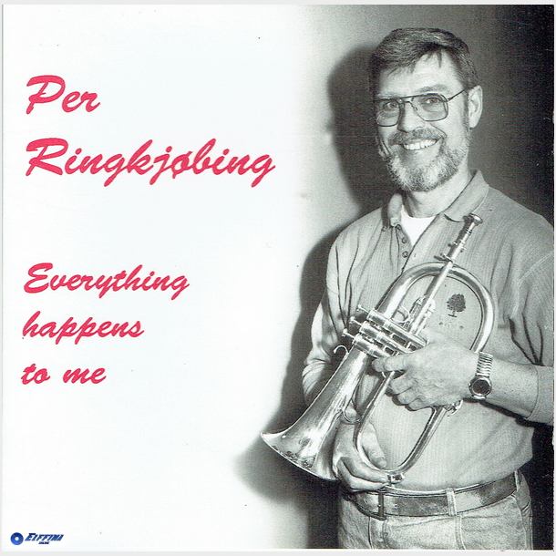 Per Ringkj�bing - Everything Happens To Me