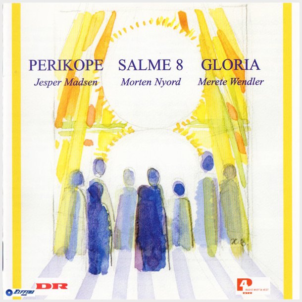 Perikope - Salme 8 - Gloria (Jesper Madsen, Morten Nyord, Merete Wendler) (2001)