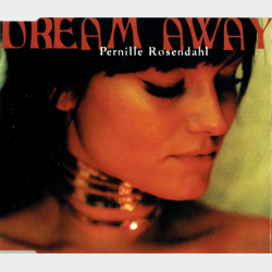 Pernille Rosendahl - Dream Away (Promo) (1997)
