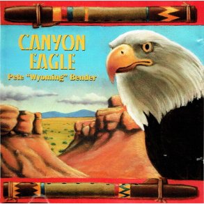 Pete Wyoming Bender - Canyon Eagle