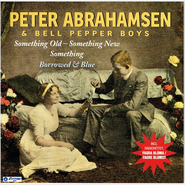 Peter Abrahamsen &amp; Bell Pepper Boys - Borrowed &amp; Blue