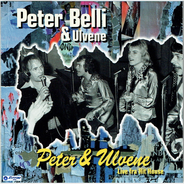 Peter Belli &amp; Ulvene - Live Fra Hit House (1996)