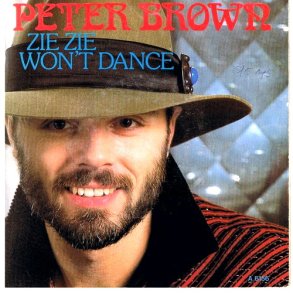 Peter Brown - Zie Zie Won't Dance (1984)