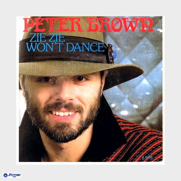 Peter Brown - Zie Zie Won't Dance (1984)