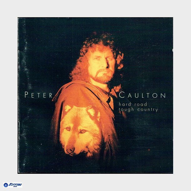 Peter Caulton - Hard Road Tough Country (1998)