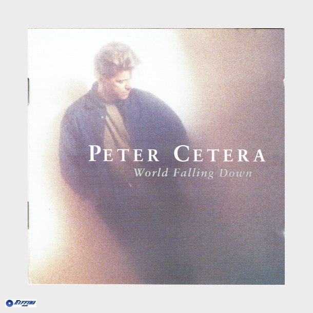 Peter Cetera - World Falling Down (1992)