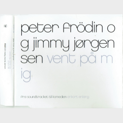 Peter Frodin &amp; Jimmy Jrgensen - Vent P Mig (2001) (Promo)