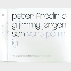 Peter Frodin & Jimmy Jrgensen - Vent P Mig (2001) (Promo)