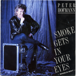Peter Hofmann - Smoke Gets In Your Eyes (Single Edit) (1987)