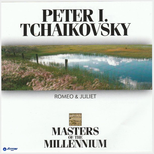 Peter I. Tchaikovsky - Romeo &amp; Juliet (1999)