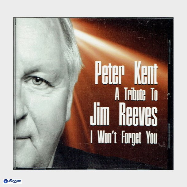 Peter Kent - A Tribute To Jim Reeves