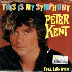 Peter Kent - This Is My Symphony (1981)