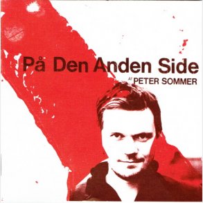 Peter Sommer - P� Den Anden Side (2004)
