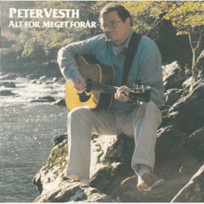 Peter Vesth - Alt For Meget For�r (1993)
