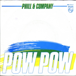 Phil &amp; Company - Pow Pow (1985)