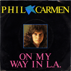 Phil Carmen - On My Way In L.A. (1985)