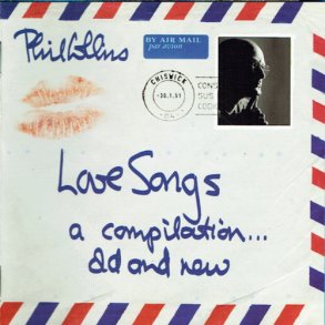Phil Collins - Love Songs (A Compilation... Old And New) (2004)