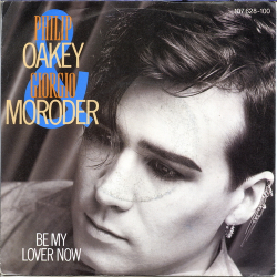 Philip Oakey &amp; Giorgio Moroder - Be My Lover Now (1985)