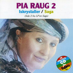 Pia Raug - 2 Iskrystaller, Saga (Side 2 Fra LP'en Saga) (1990)