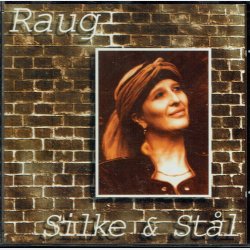 Pia Raug - Silke &amp; Stål