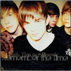 Pink Ties Are Bloody - Remember The Time (2009)