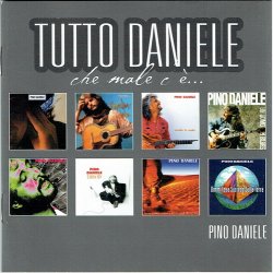Tutto Daniele &amp; Pino Daniele - Che Male Ce (2006)