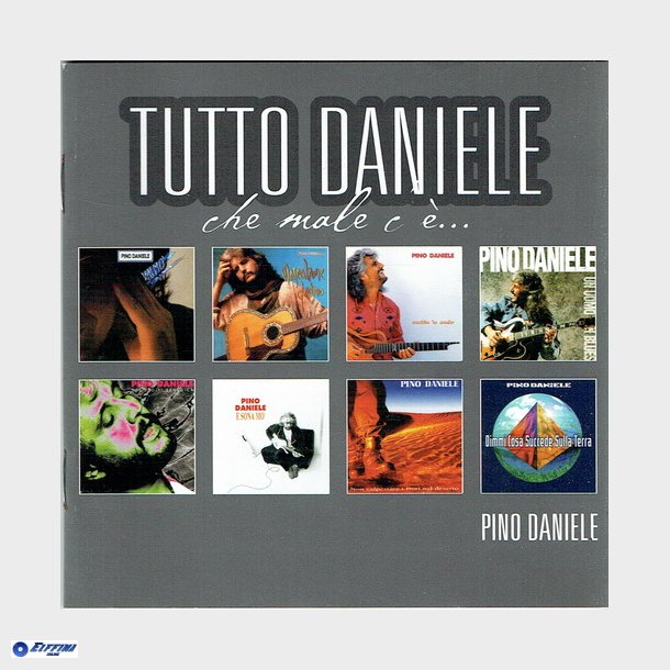 Tutto Daniele &amp; Pino Daniele - Che Male Ce (2006)