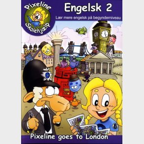 Pixeline - Engelsk 2 Pixeline Goes To London