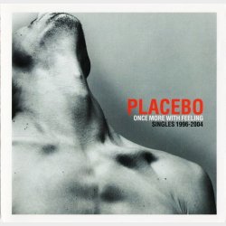 Placebo - Once More With Feeling (Singles 1996-2004) (2004)