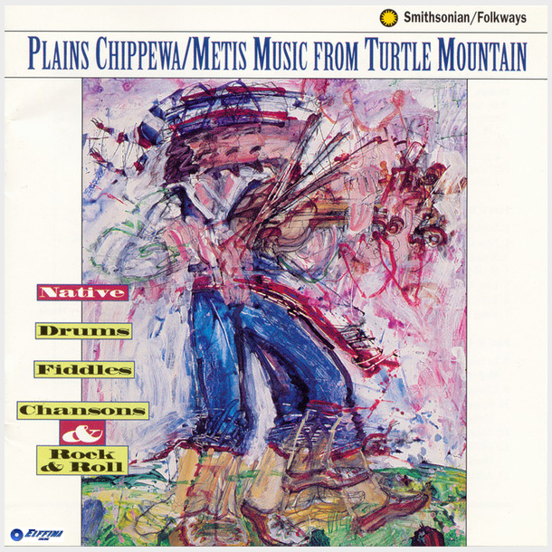 Plains Chippewa Metis Music From Turtle Mountain (1992)