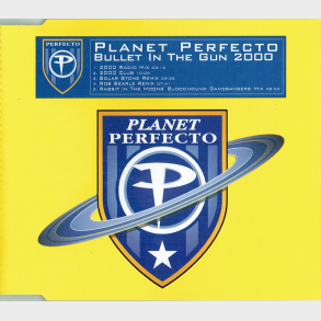 Planet Perfecto - Bullet In The Gun 2000 (2000)