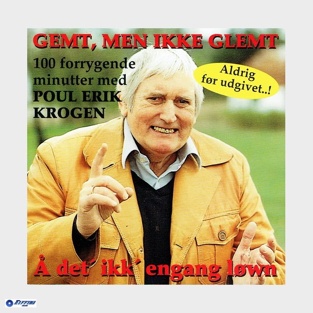 Poul Erik Krogen -  Det' Ikk' Engang Lwn Gemt Men Ikke Glemt (Se&Hr)