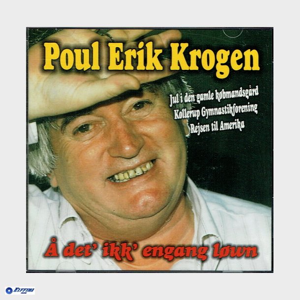 Poul Erik Krogen -  Det' Ikk' Engang Lwn (T820555) (Jul i Den Gamle Kbmandsgrd)