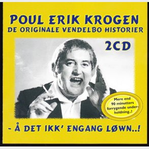 Poul Erik Krogen - De Originale Vendelbo Historier (� Det Ikk' Engang L�wn!) (2008) - NY