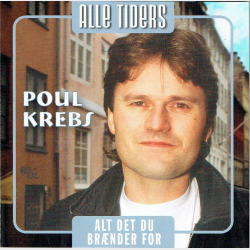 Poul Krebs - Alle Tiders Poul Krebs Alt Det Du Brnder For (2005)