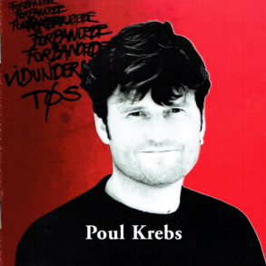 Poul Krebs - Forbandede Vidunderlige T�s (1999)