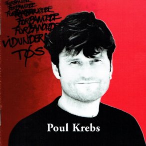 Poul Krebs - Forbandede Vidunderlige T�s (1999)