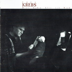 Poul Krebs - Hvor Gaden Blir Til Sand (1988)