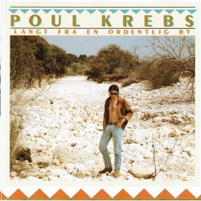 Poul Krebs - Langt Fra En Ordentlig By (1997)