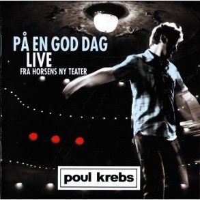 Poul Krebs - P� En God Dag Live Fra Horsens Ny Teater (2004) - NY