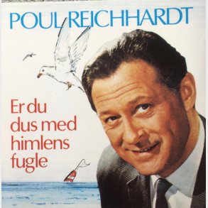 Poul Reichhardt - Er Du Dus Med Himlens Fugle