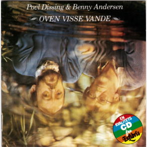 Povl Dissing & Benny Andersen - Oven Visse Vande (1989)