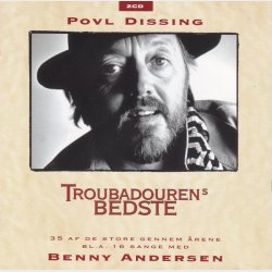 Povl Dissing &amp; Benny Andersen - Troubadourens Bedste (1997)